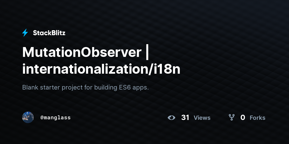 MutationObserver | internationalization/i18n - StackBlitz