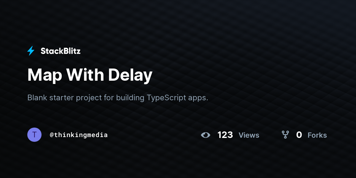 Map With Delay - StackBlitz