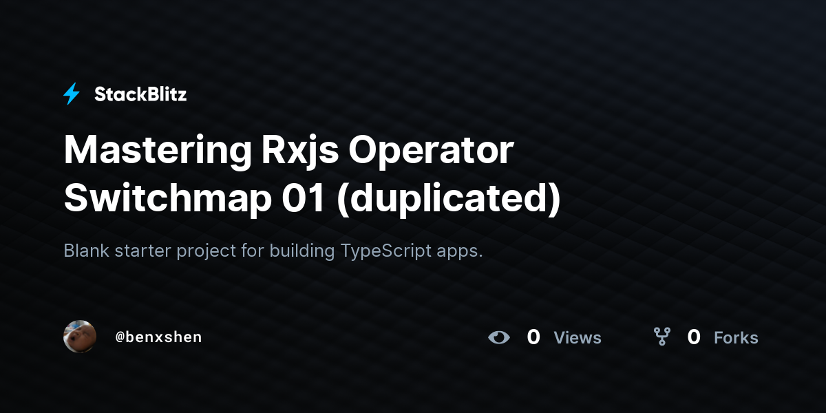 Mastering Rxjs Operator Switchmap 01 (duplicated) - StackBlitz