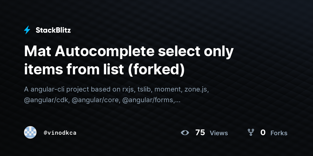 Mat Autocomplete select only items from list (forked) - StackBlitz