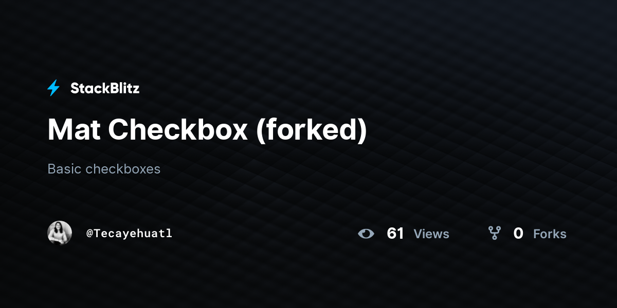 Mat Checkbox (forked) - StackBlitz