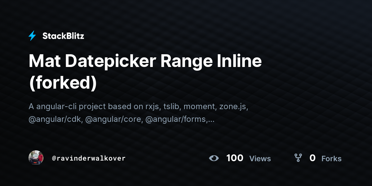 Mat Datepicker Range Inline (forked) StackBlitz