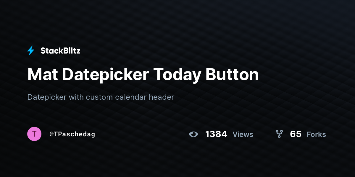 Mat Datepicker Today Button - StackBlitz