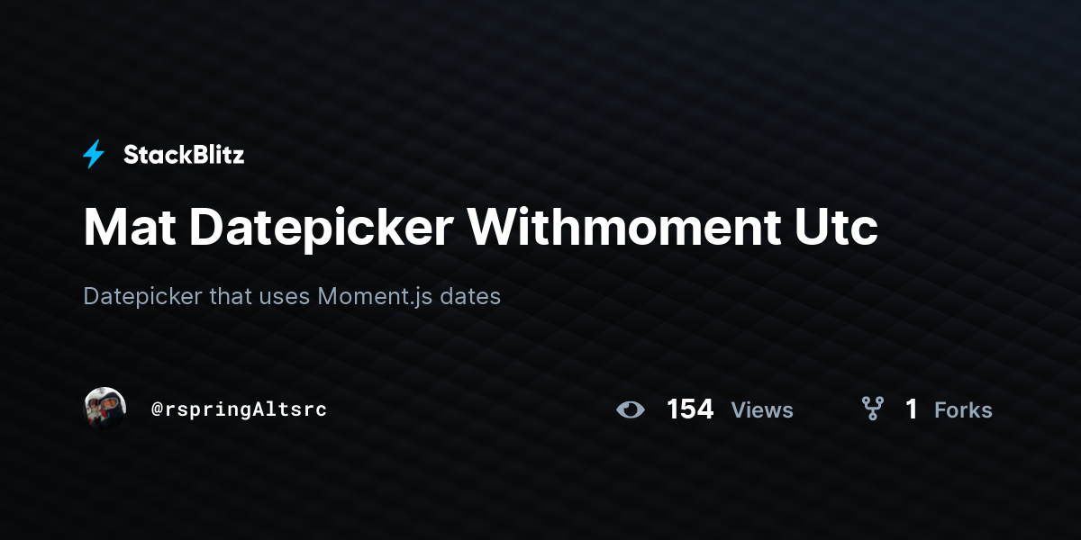 Mat Datepicker Withmoment Utc - StackBlitz