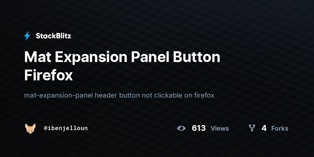 Mat Expansion Panel Button Firefox - StackBlitz