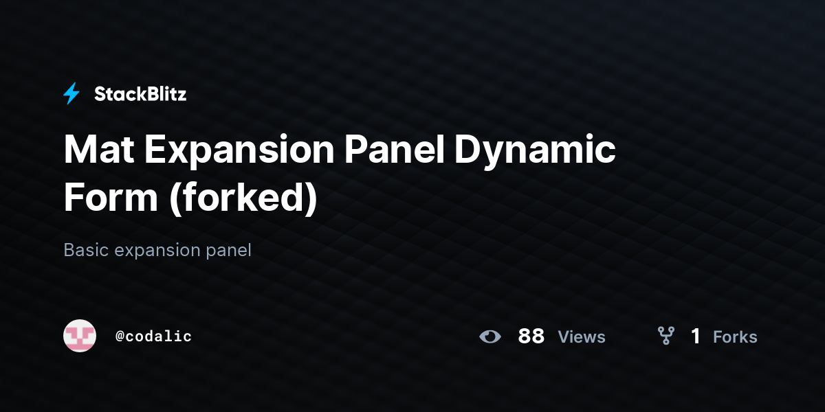 Mat Expansion Panel Dynamic Form (forked) - StackBlitz
