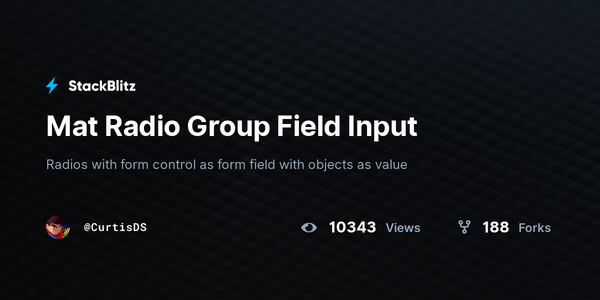 Mat Radio Group Field Input - StackBlitz