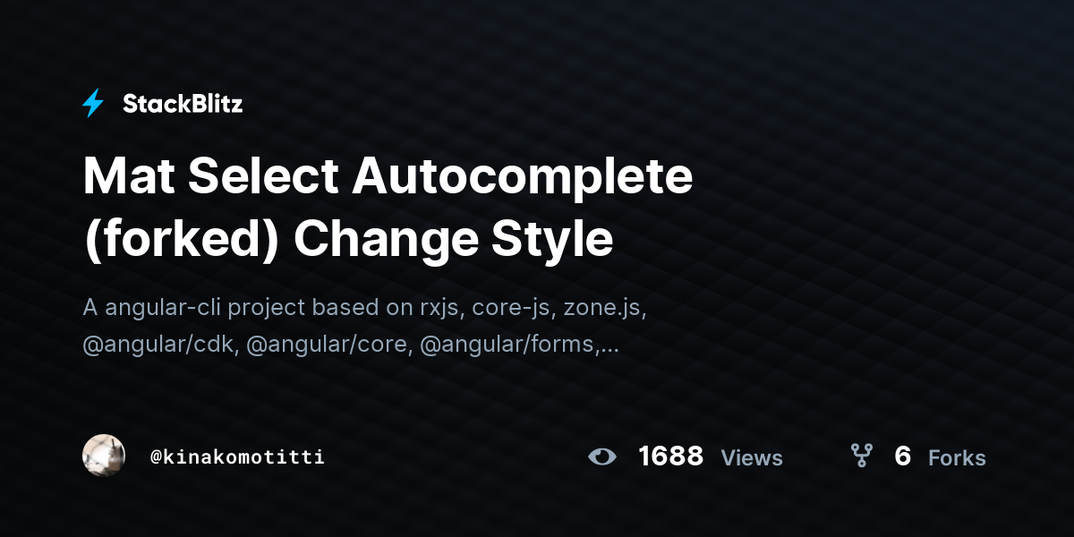 Mat Select Autocomplete (forked) Change Style - StackBlitz