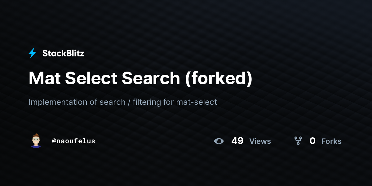 Mat Select Search (forked) - StackBlitz