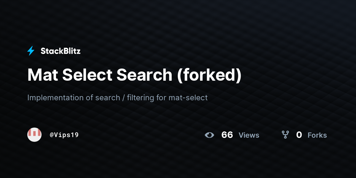 Mat Select Search (forked) - StackBlitz