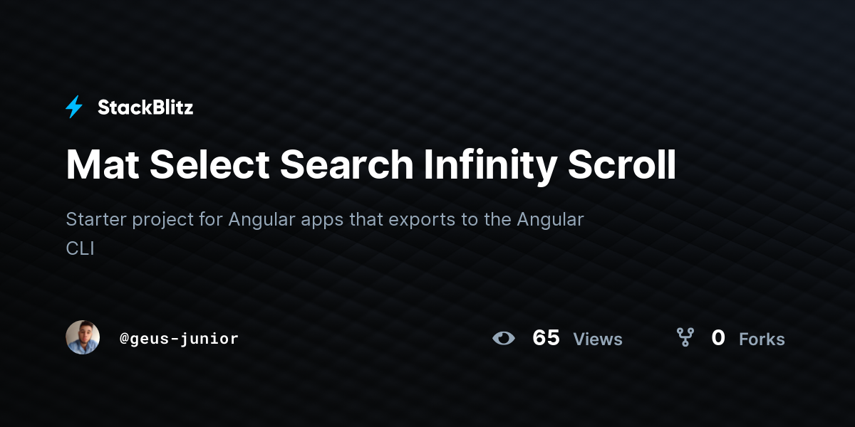 Mat Select Search Infinity Scroll - StackBlitz
