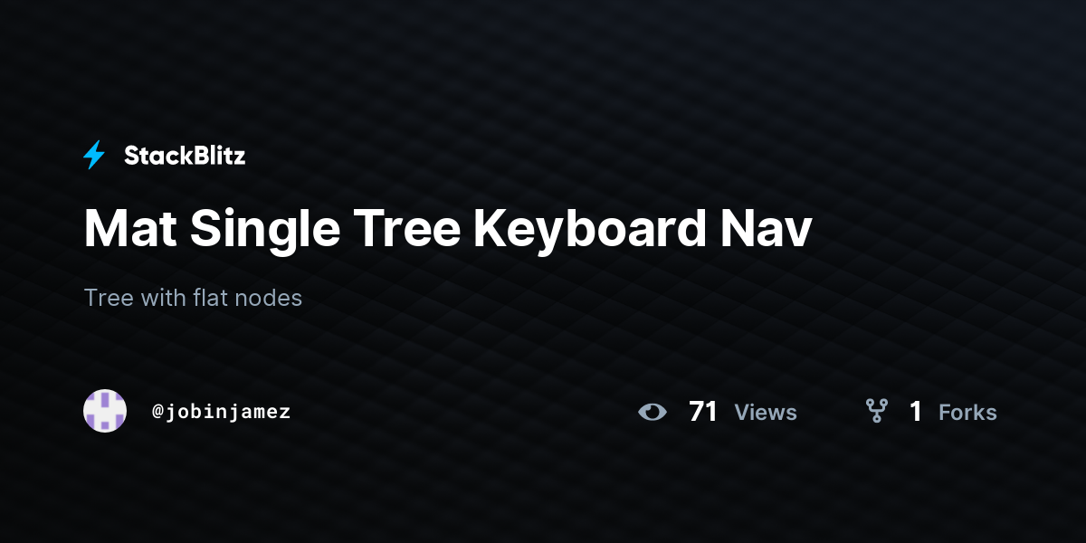 Mat Single Tree Keyboard Nav - StackBlitz