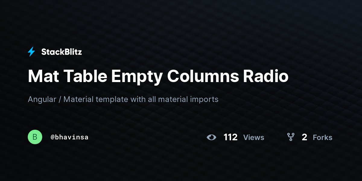 Mat Table Empty Columns Radio - StackBlitz
