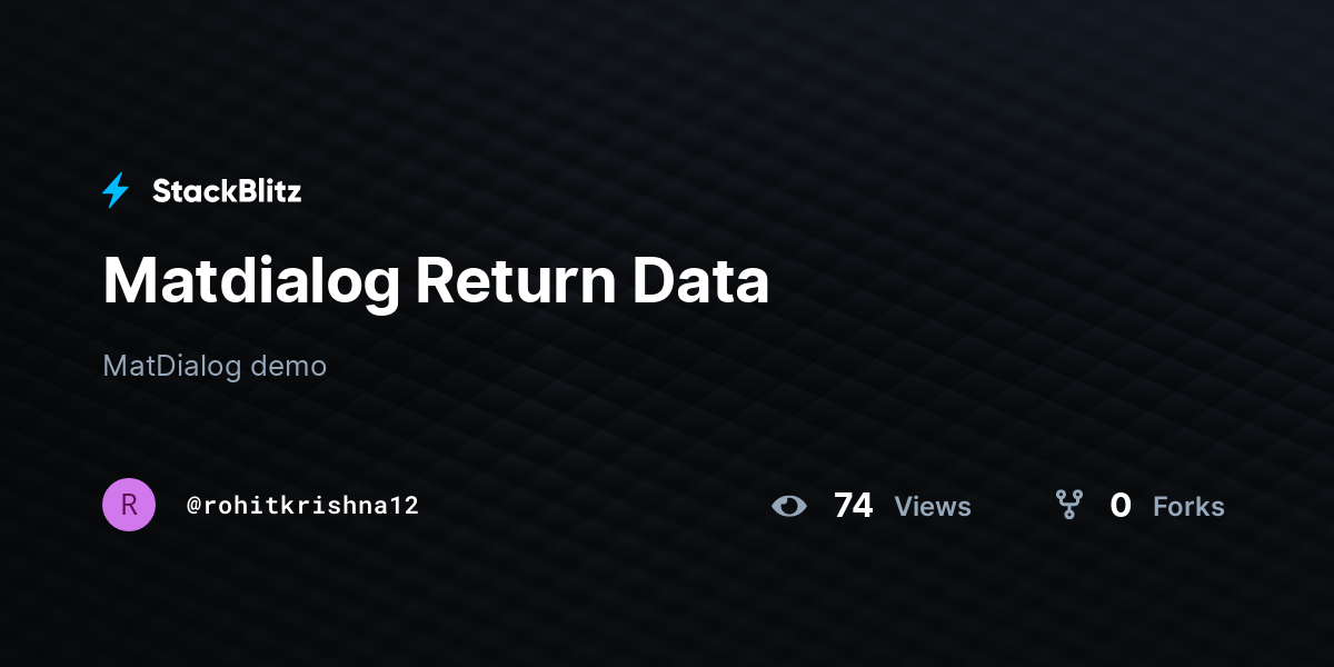 Matdialog Return Data - StackBlitz