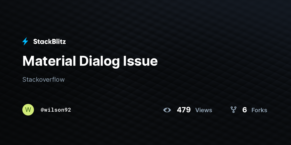 Material Dialog Issue - StackBlitz