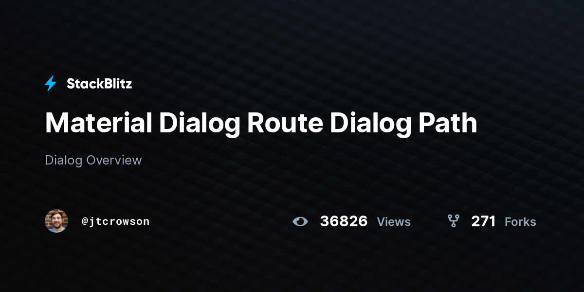 Material Dialog Route Dialog Path - StackBlitz