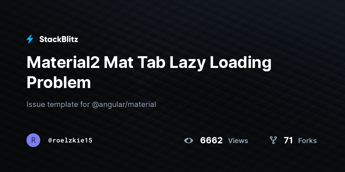 Material2 Mat Tab Lazy Loading Problem - StackBlitz