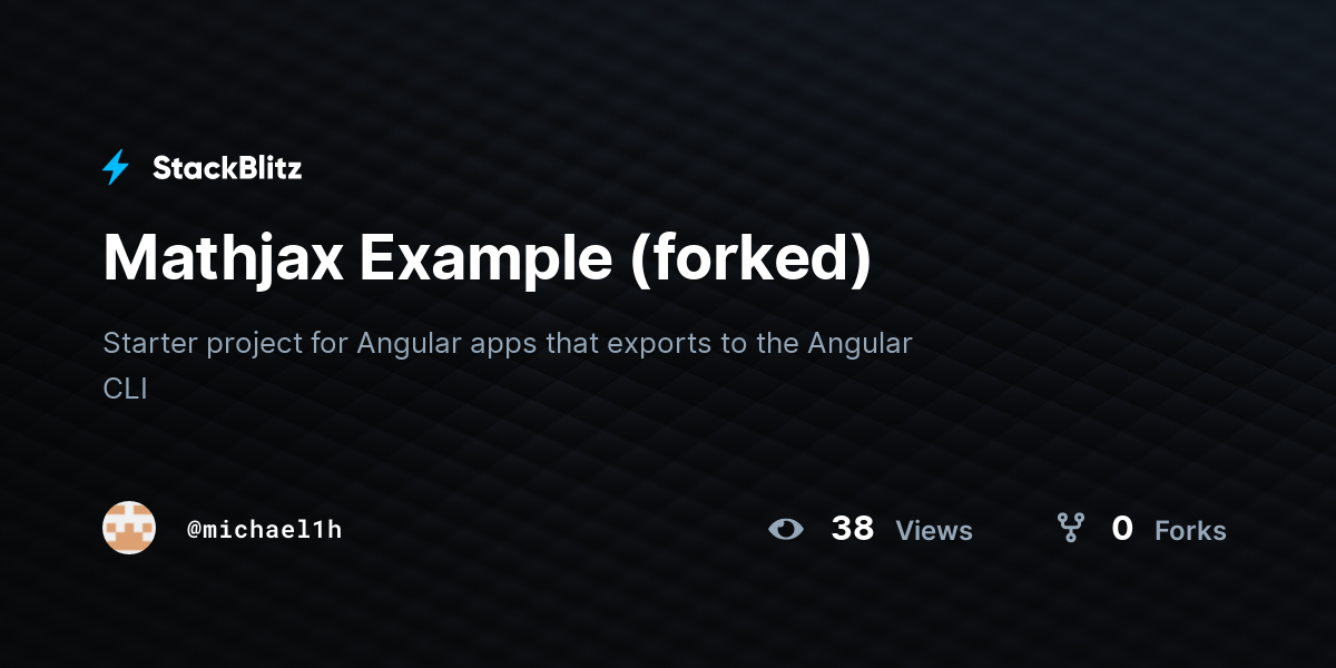 Mathjax Example (forked) - StackBlitz