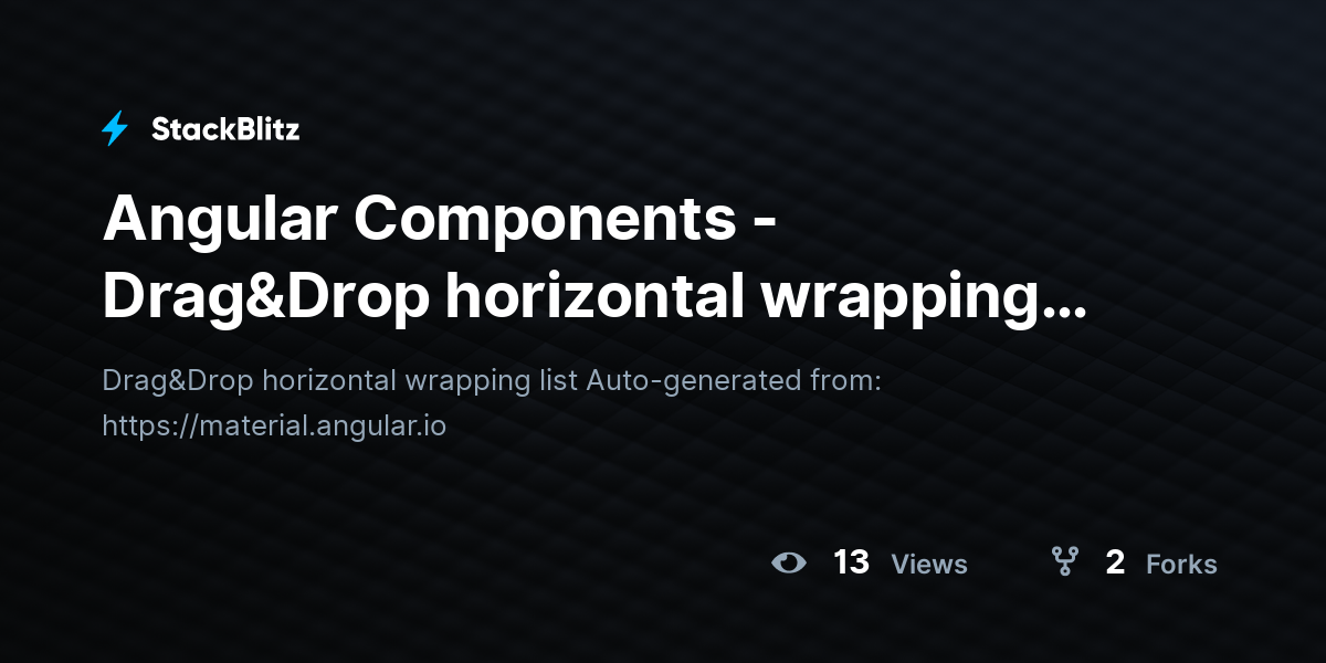 Angular Components - Drag&Drop horizontal wrapping list - StackBlitz