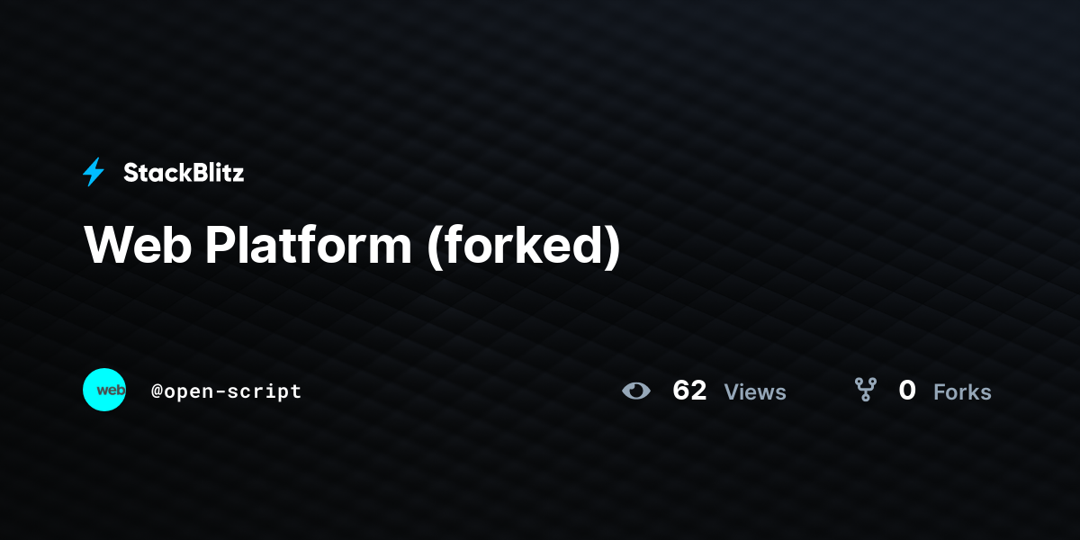 Web Platform (forked) - StackBlitz