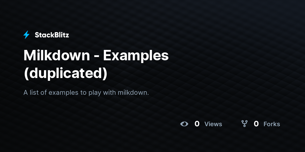 Milkdown - Examples (duplicated) - StackBlitz