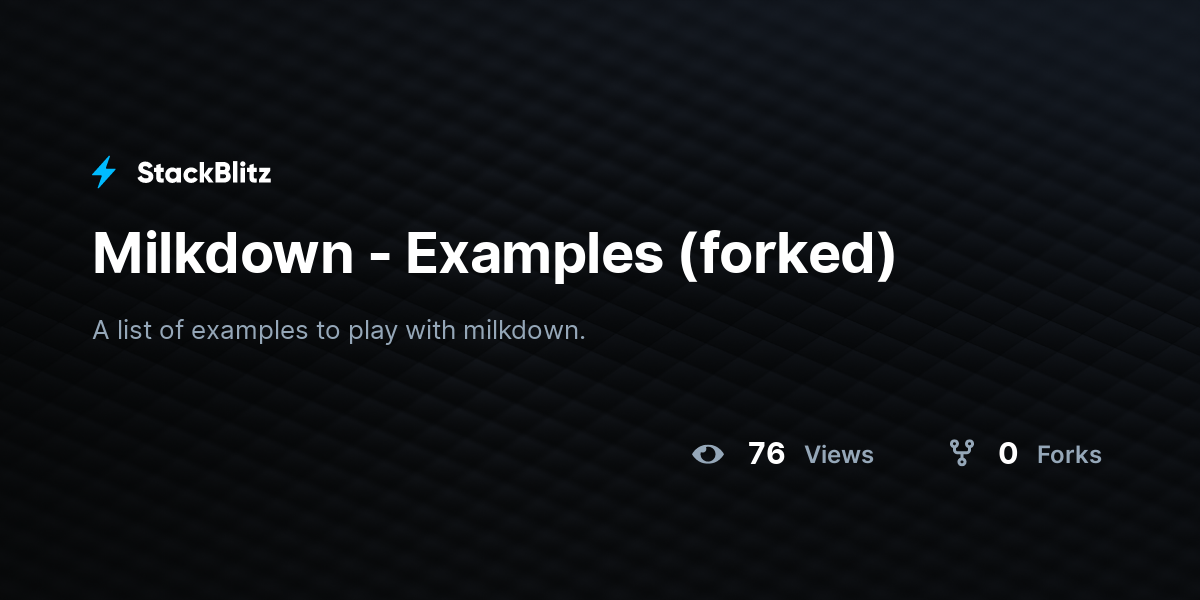 Milkdown - Examples (forked) - StackBlitz