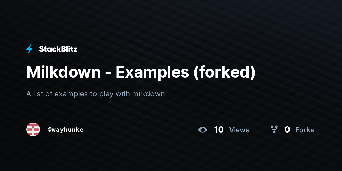 Milkdown - Examples (forked) - StackBlitz