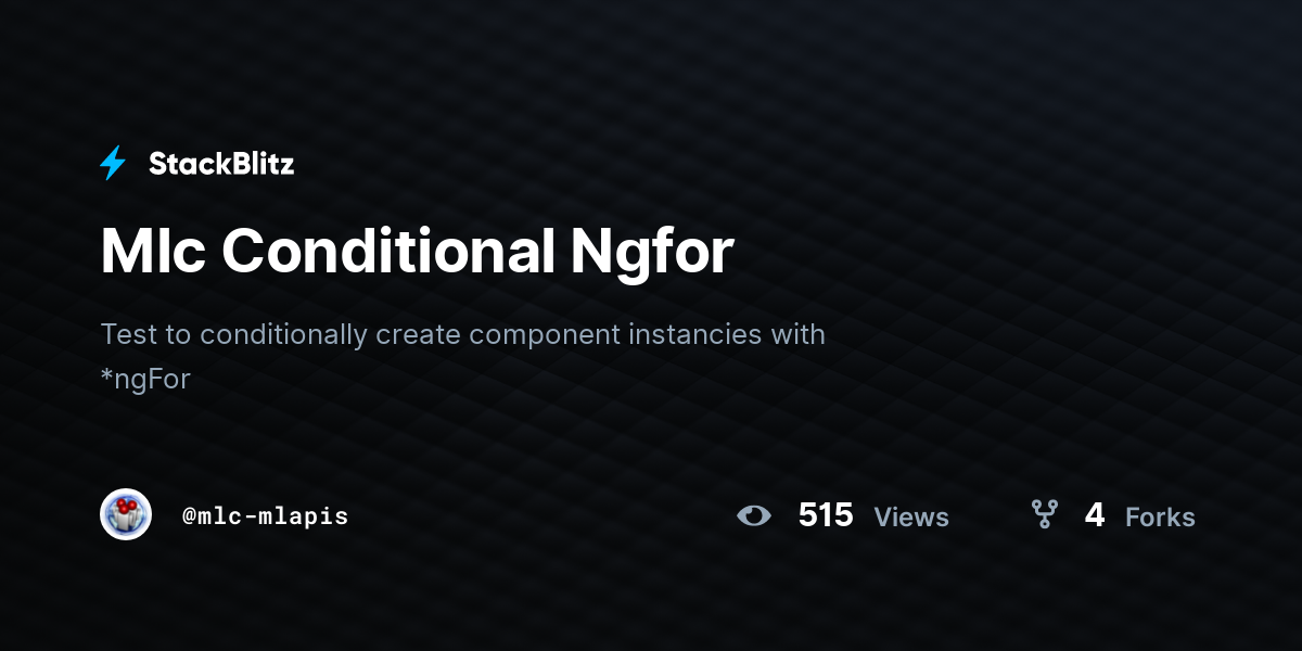 Mlc Conditional Ngfor - StackBlitz