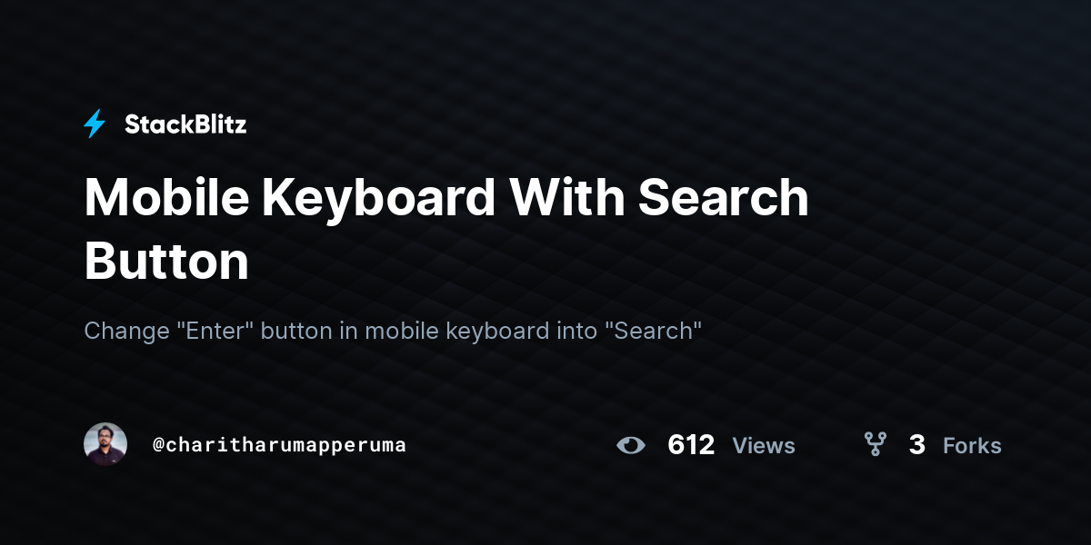 Mobile Keyboard With Search Button - StackBlitz