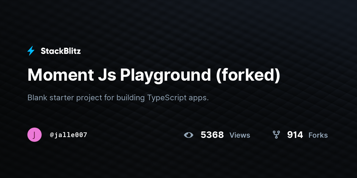 Moment Js Playground (forked) - StackBlitz