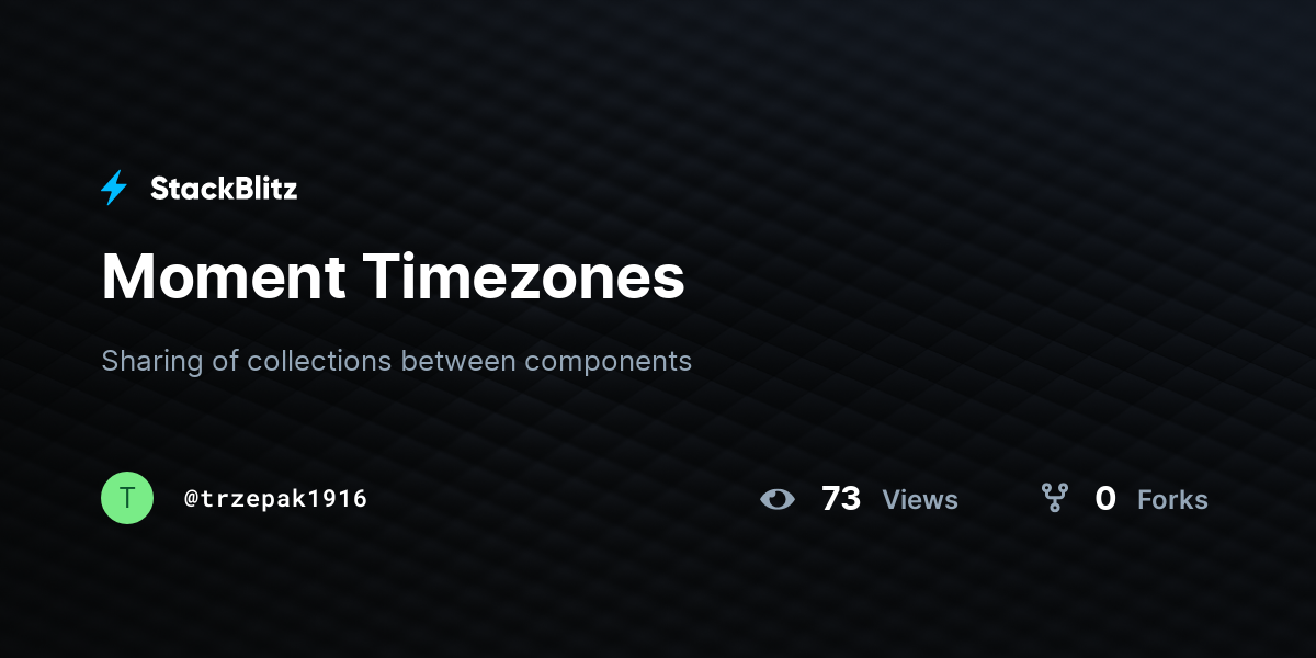 Moment Timezones - StackBlitz