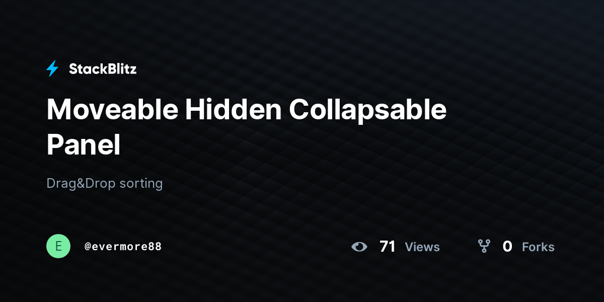 Moveable Hidden Collapsable Panel - StackBlitz