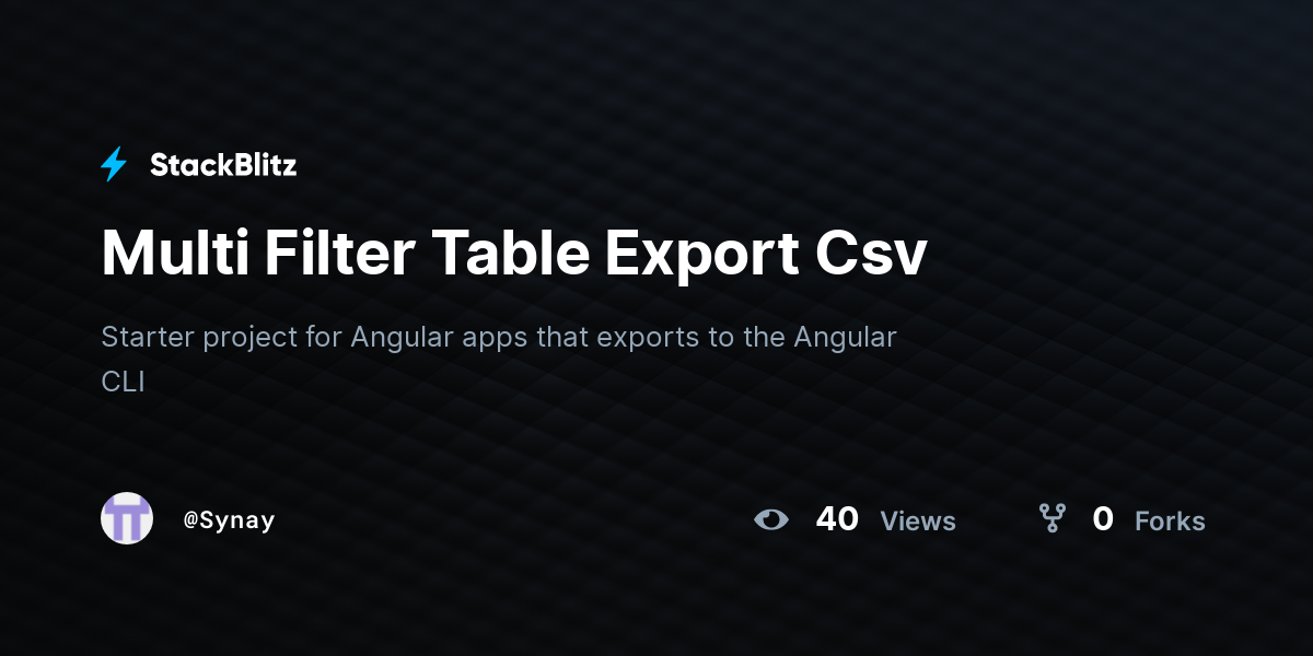 Multi Filter Table Export Csv - StackBlitz