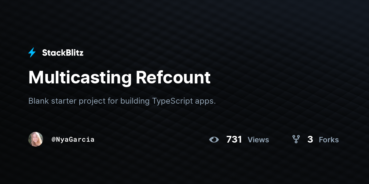 Multicasting Refcount - StackBlitz