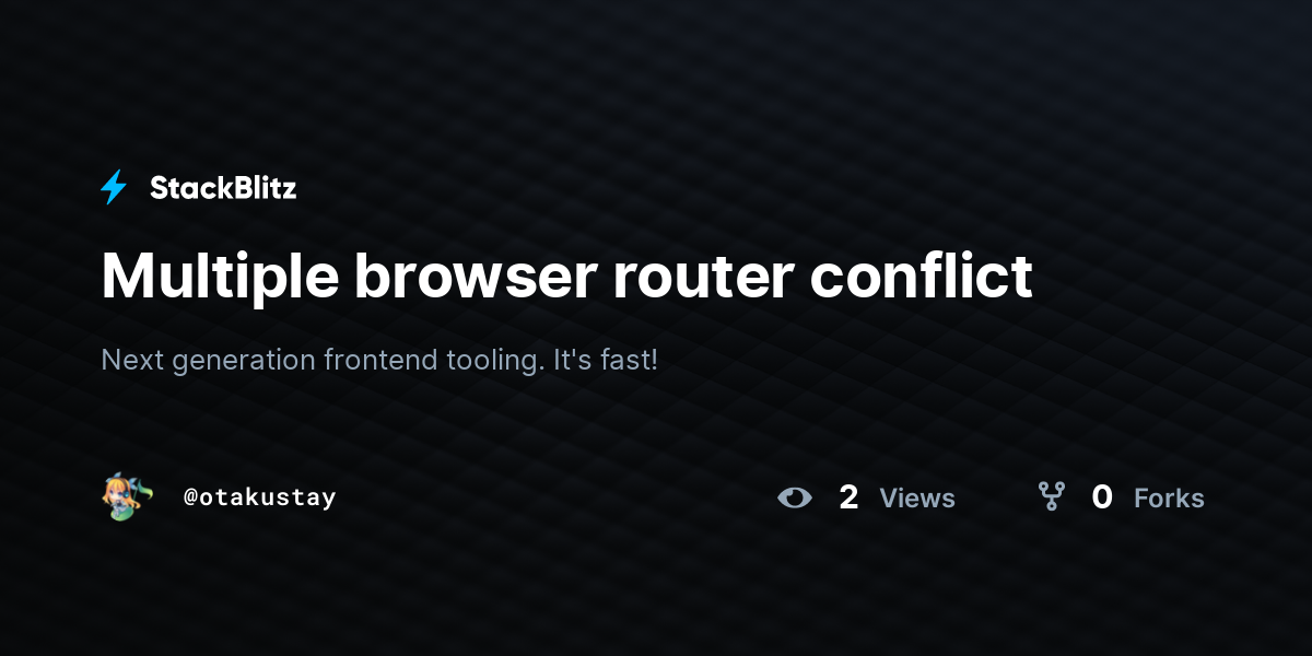 Multiple browser router conflict - StackBlitz