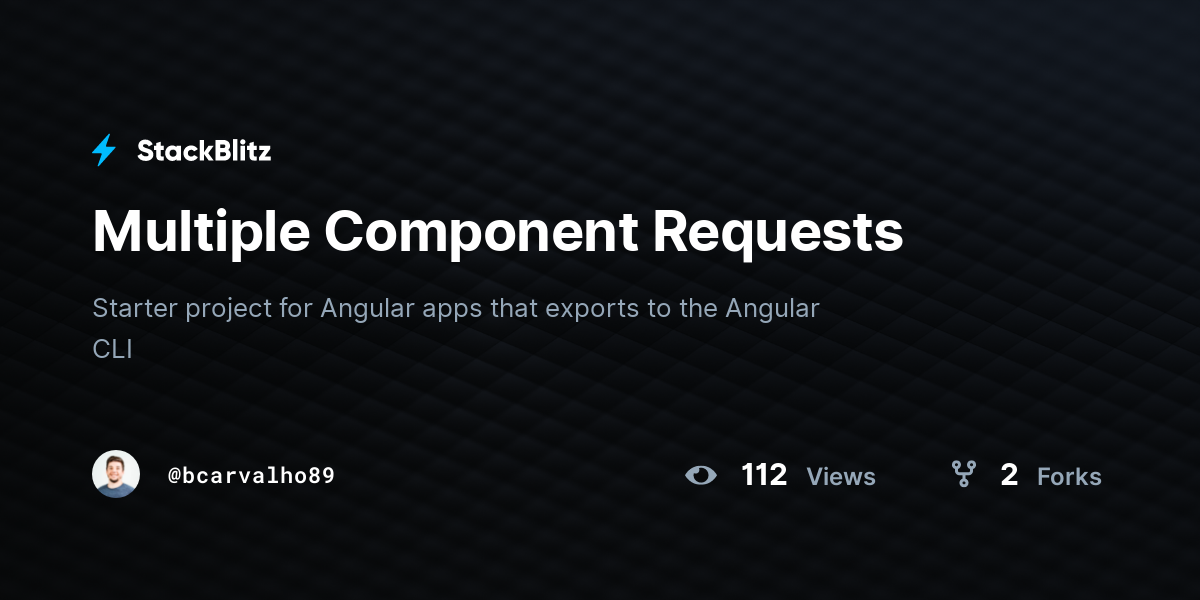 Multiple Component Requests - StackBlitz