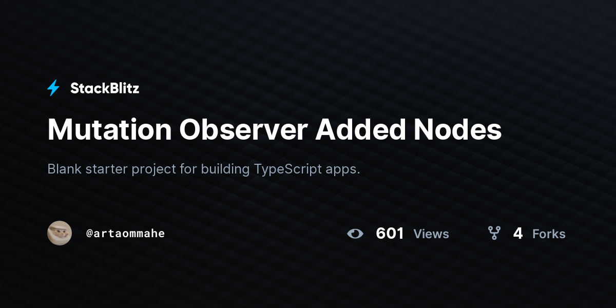 Mutation Observer Added Nodes - StackBlitz