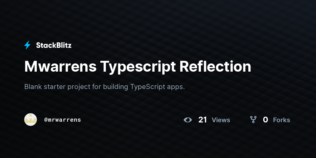 mwarrens-typescript-reflection-stackblitz