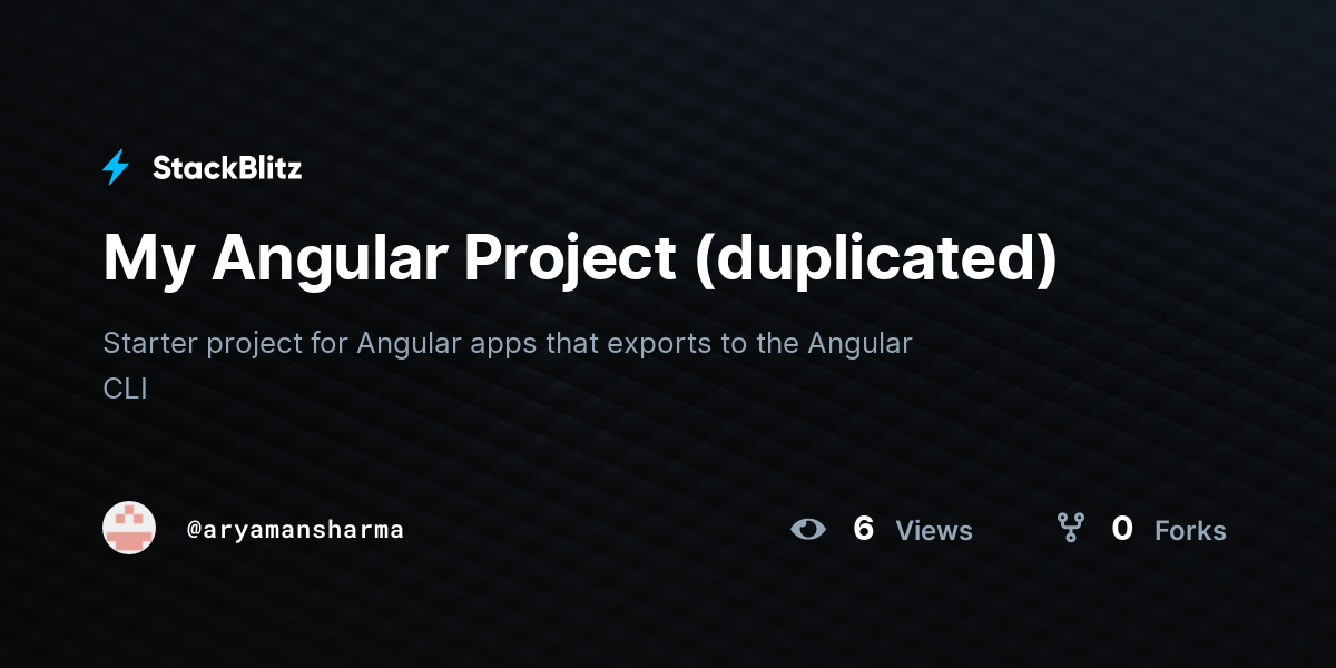 My Angular Project (duplicated) - StackBlitz