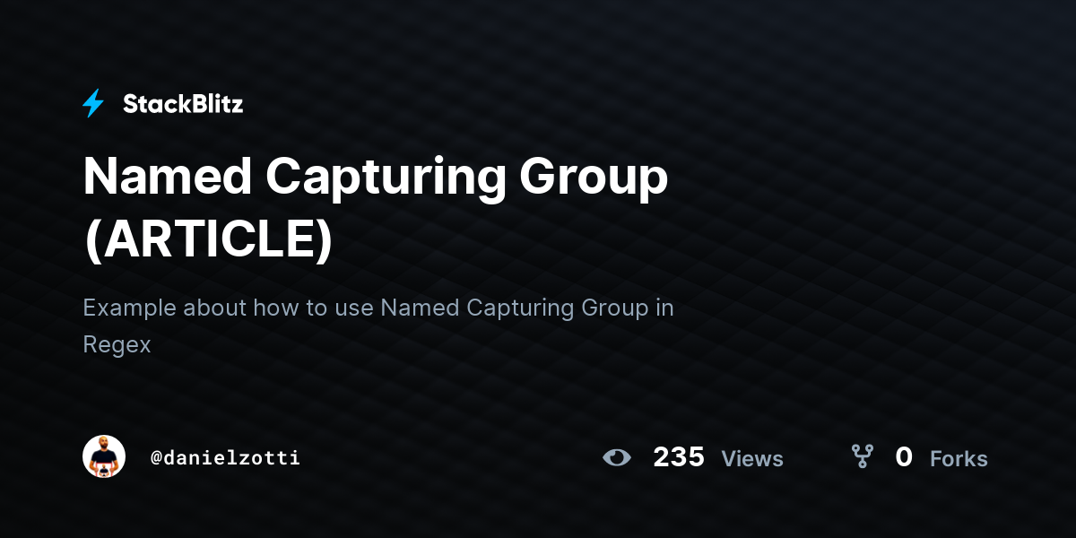 Named Capturing Group (ARTICLE) - StackBlitz