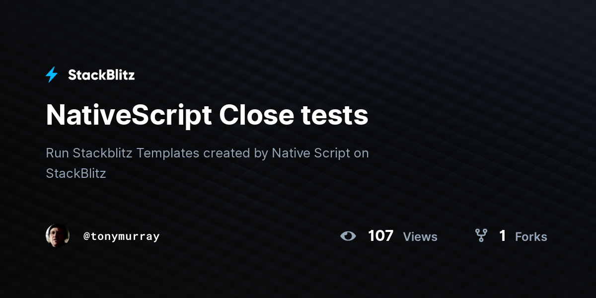 NativeScript Close tests - StackBlitz