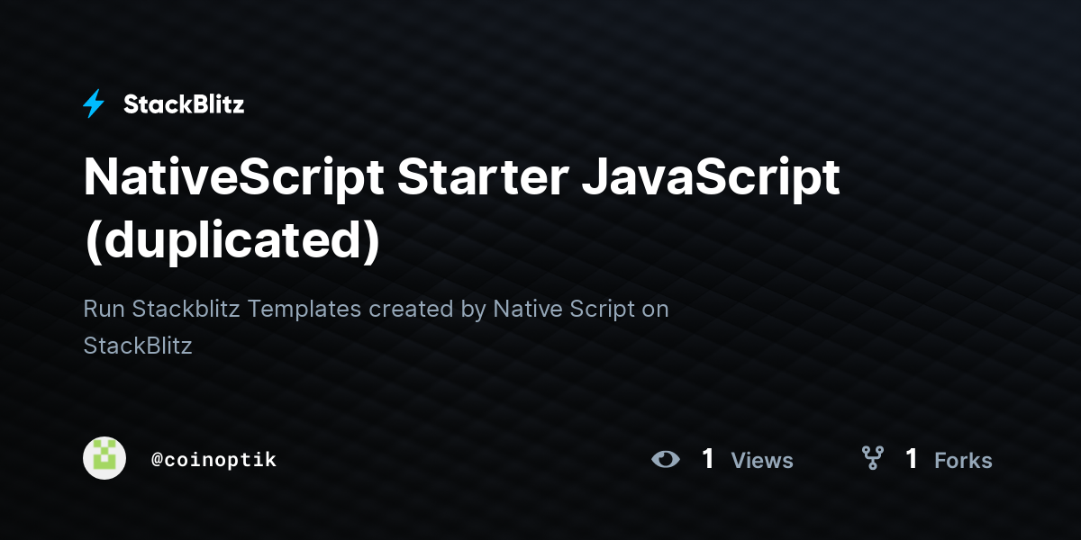 NativeScript Starter JavaScript (duplicated) - StackBlitz