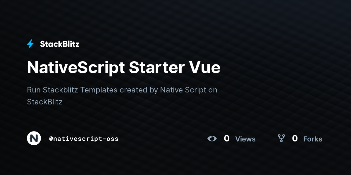 NativeScript Starter Vue - StackBlitz
