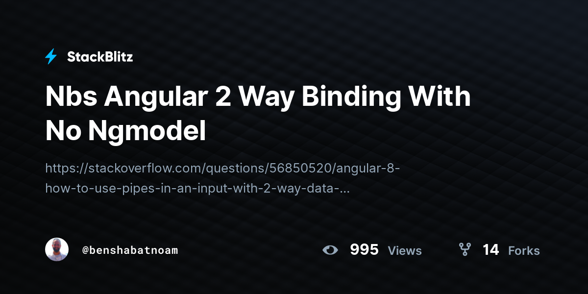 Nbs Angular 2 Way Binding With No Ngmodel - StackBlitz