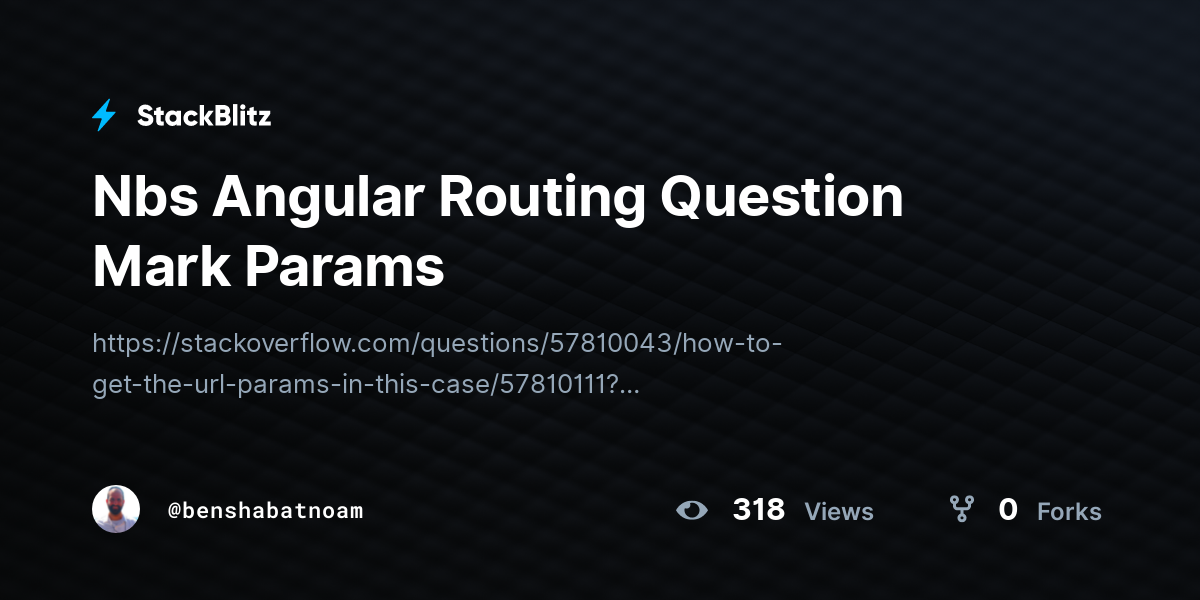 Nbs Angular Routing Question Mark Params - StackBlitz