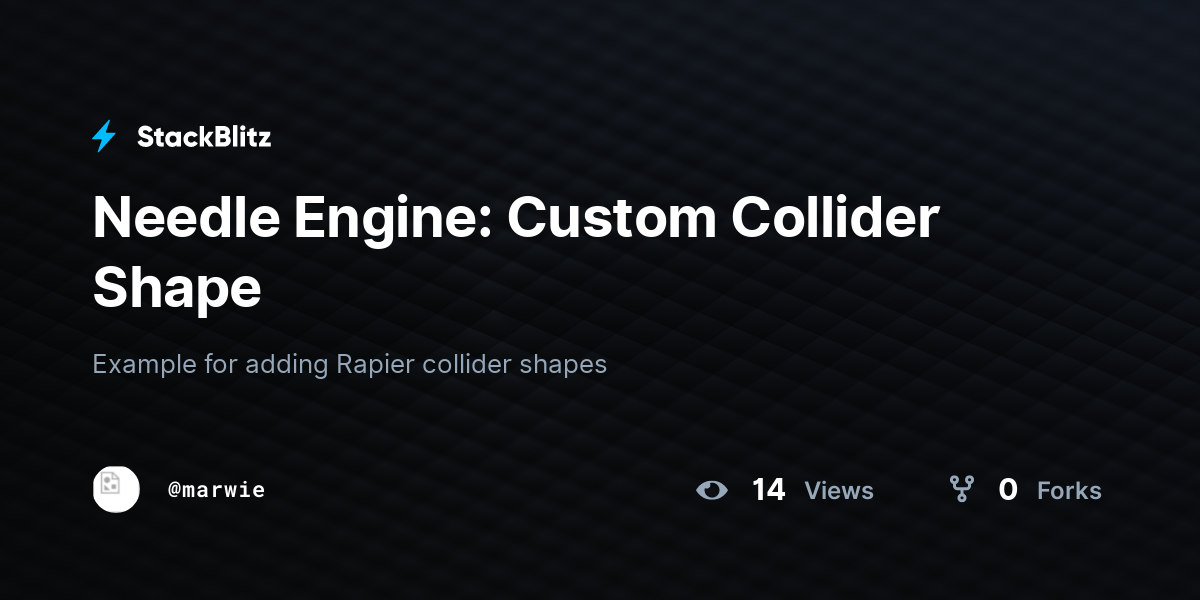 Needle Engine: Custom Collider Shape - StackBlitz
