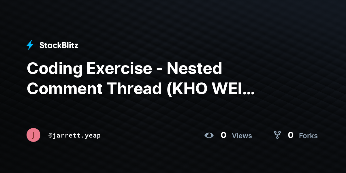 Coding Exercise - Nested Comment Thread (KHO WEI XUAN) - StackBlitz