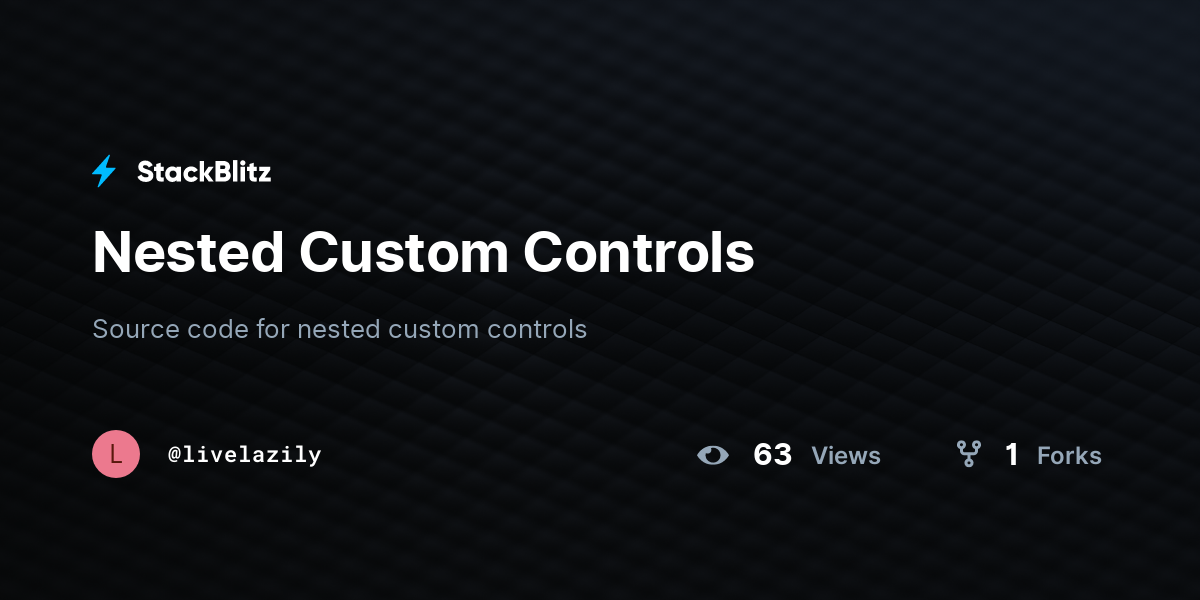 Nested Custom Controls - StackBlitz