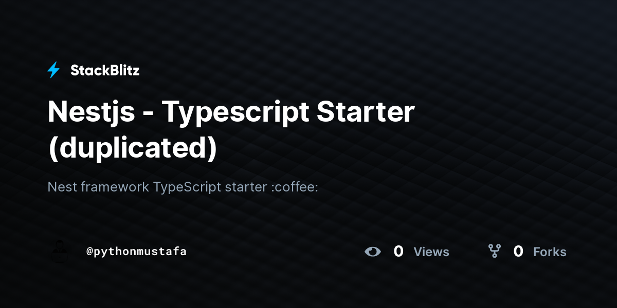 Nestjs - Typescript Starter (duplicated) - StackBlitz