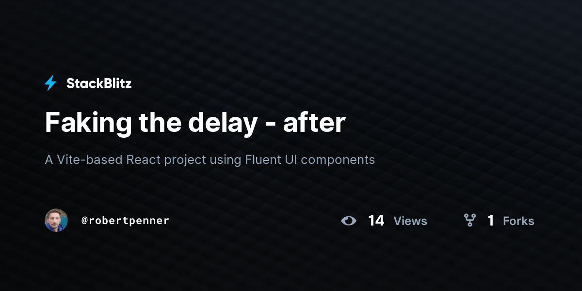 Faking the delay - after - StackBlitz